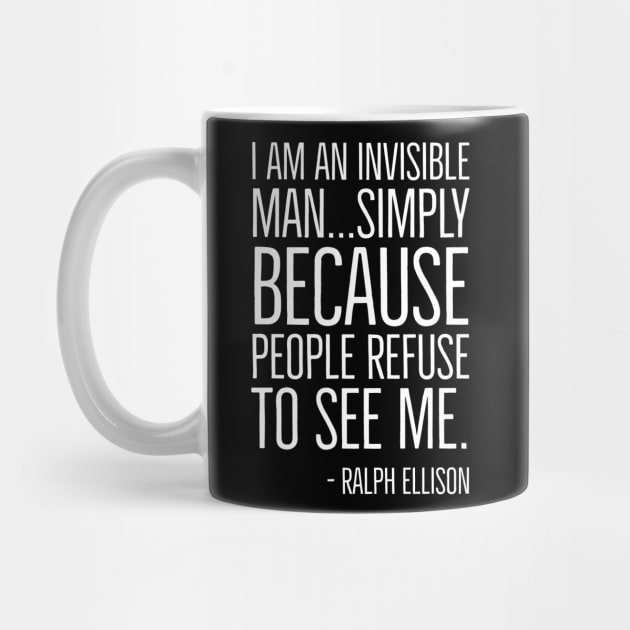 Black History, I am an invisible man, Ralph Ellison, African American,  Quote, Black Man by UrbanLifeApparel